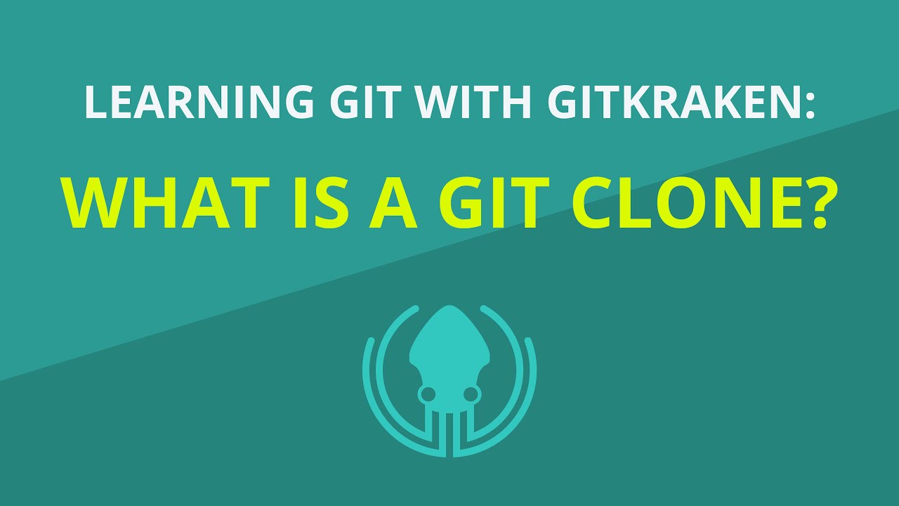 Урок по Git №2: Как клонировать Git-репозиторий | Изучайте Git с GitKraken