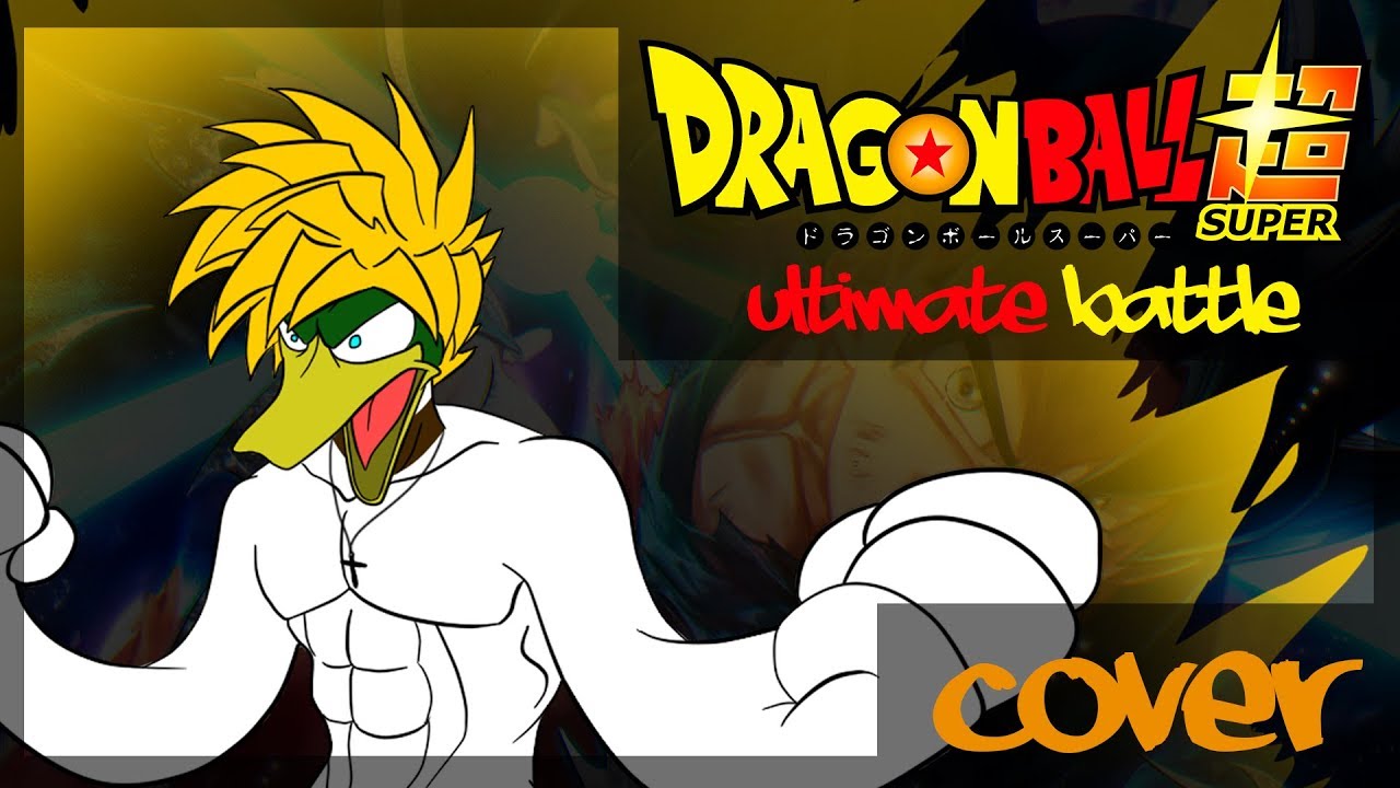 Dragon Ball Super -  Ultimate Battle / Ka Ka Kachi Daze (ENGLISH) - Vocal Cover - (Swiblet)