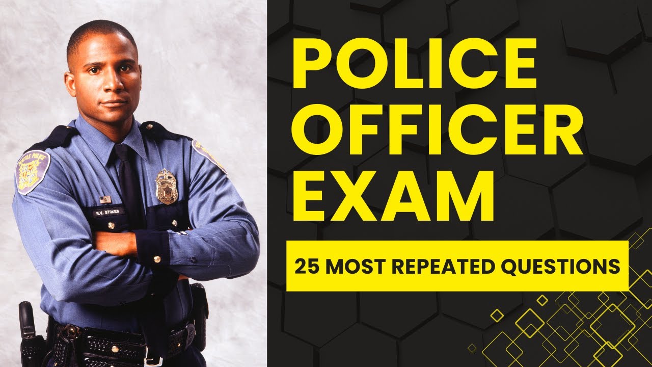 Police Officer Written Exam Practice - Practice Test Prep (25 Most Repeated Questions)