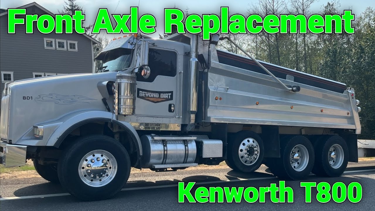 Замена переднего моста на моем самосвале Kenworth T800 2003 года.