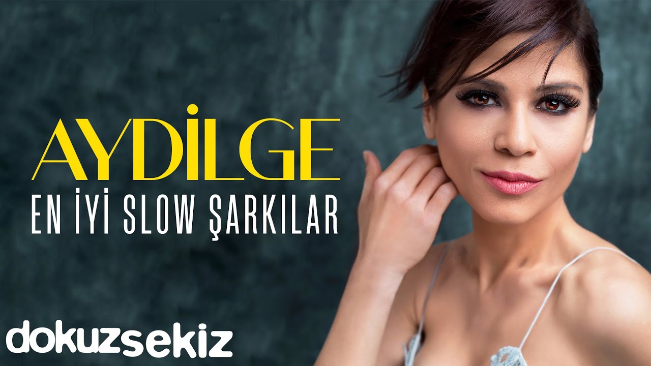 Aydilge En İyi Slow Şarkılar I Aydilge En Popüler Şarkılar