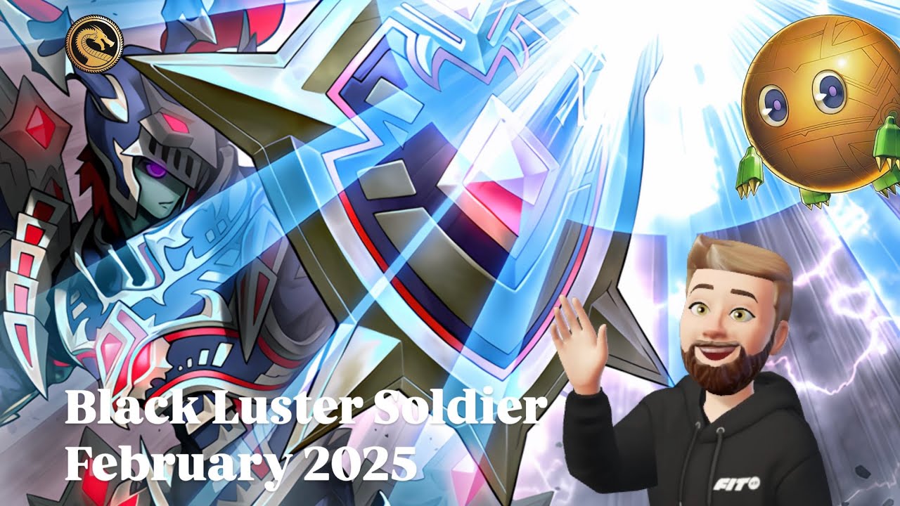 Yu-Gi-Oh! Black Luster Soldier Deck Profile (12) - February 2025