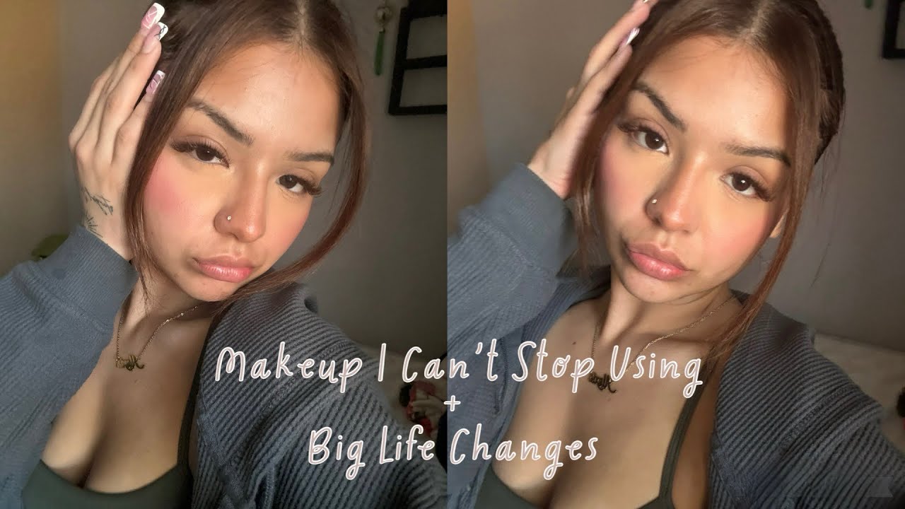 GRWM: The Makeup I Can’t Stop Using + Big Life Changes!
