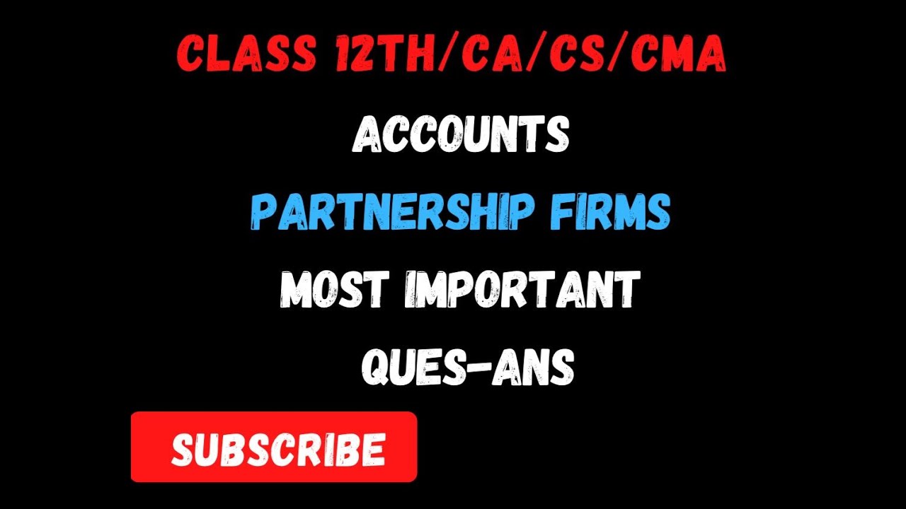 Accounts- Partnership Firms- Most important ques-ans