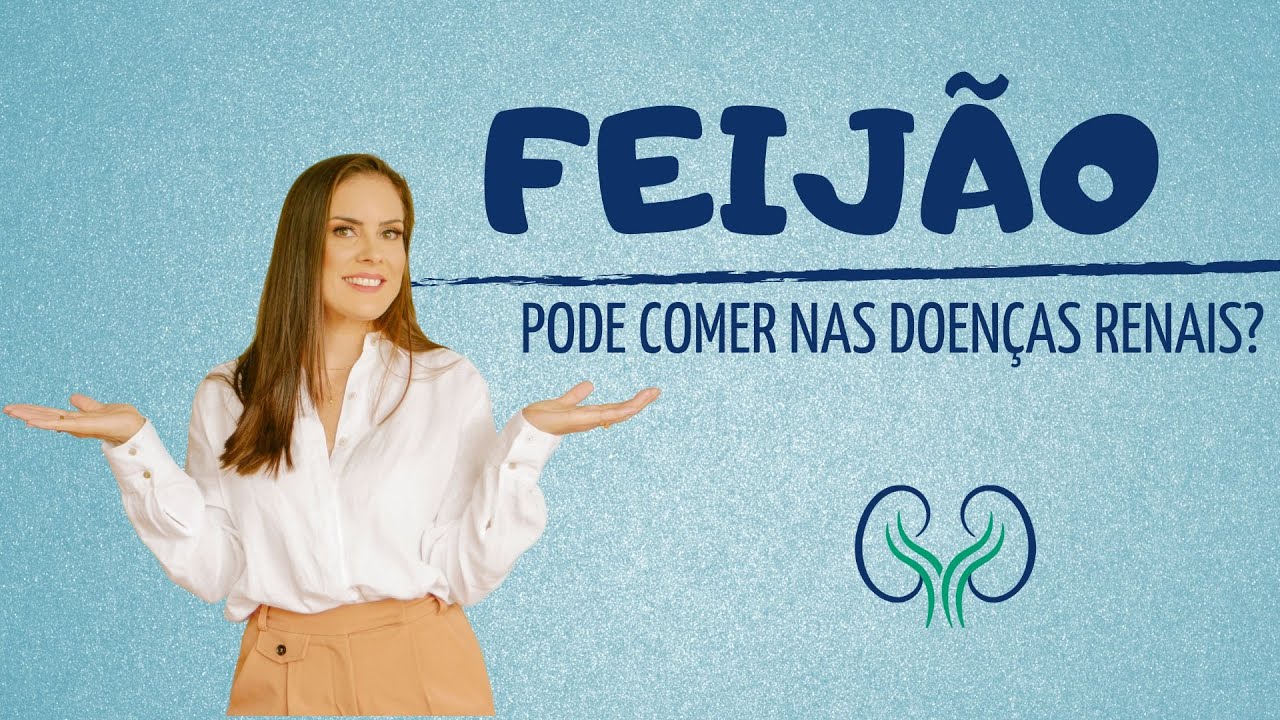 AFINAL, PODE COMER FEIJÃO NAS DOENÇAS RENAIS?
