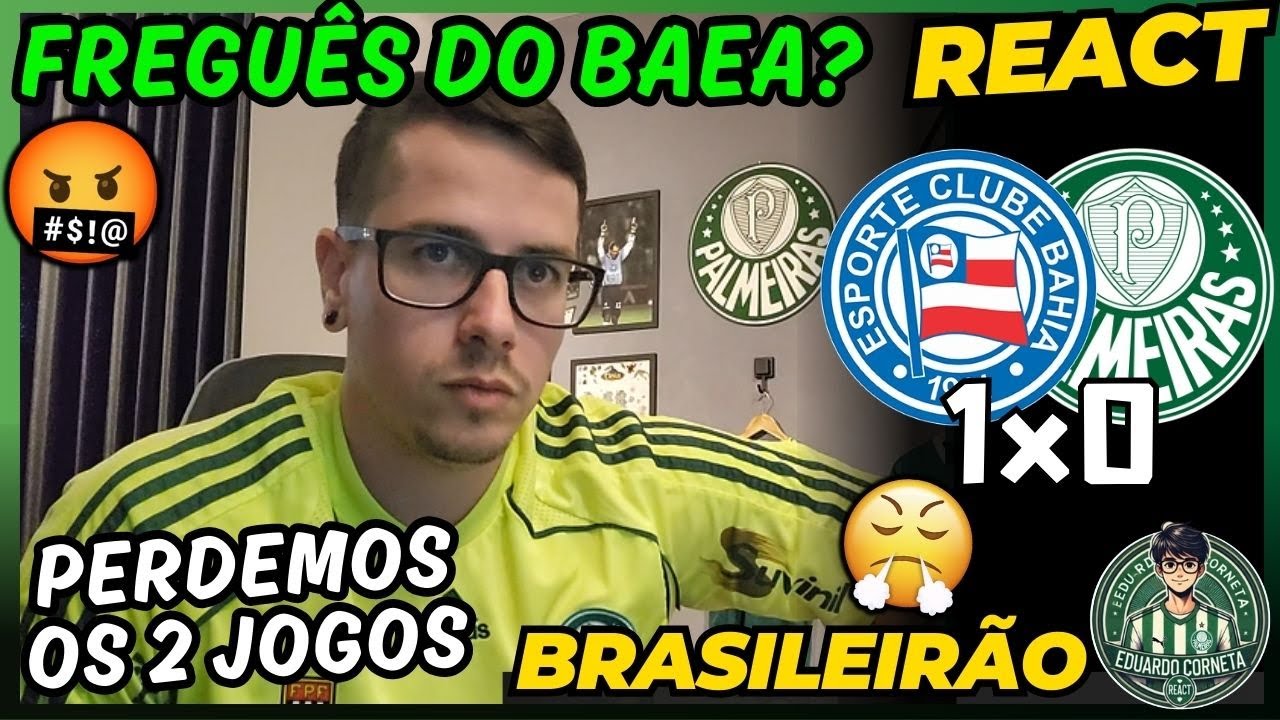 REACT BAHIA 1x0 PALMEIRAS - BRASILEIRÃO 2025 - VERDÃO MERECEU PERDER?