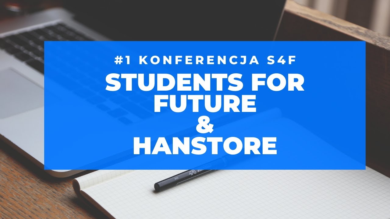 #1 Konferencja - Students For Future & Hanstore