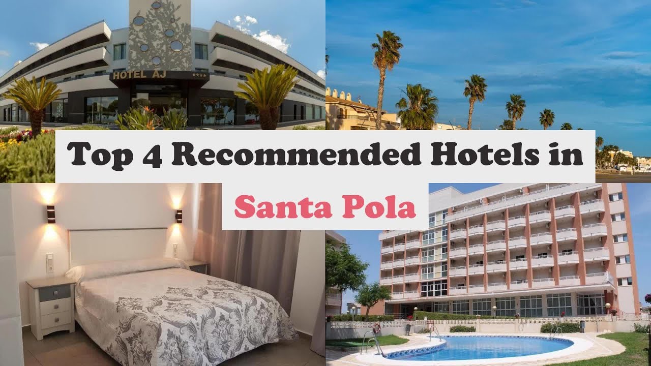 Top 4 Recommended Hotels In Santa Pola | Best Hotels In Santa Pola