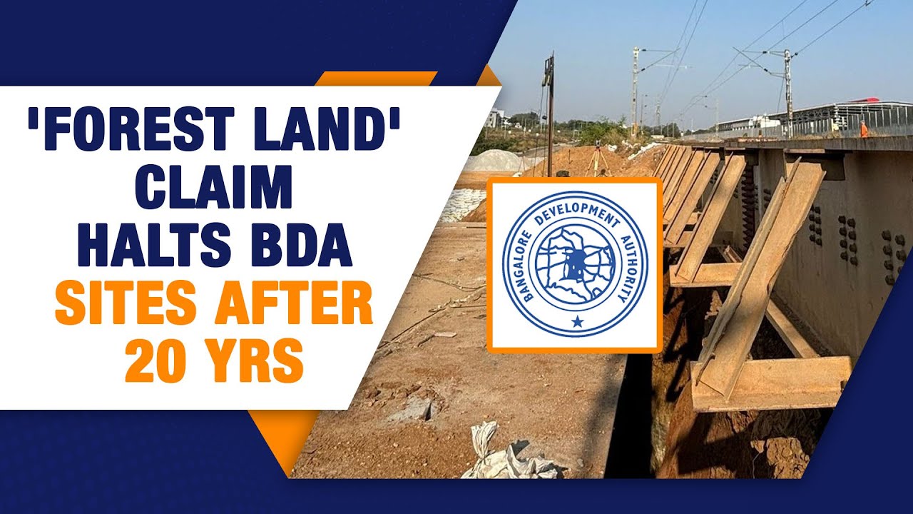 Forest land claim halts BDA sites after 20 years in B'luru |News9