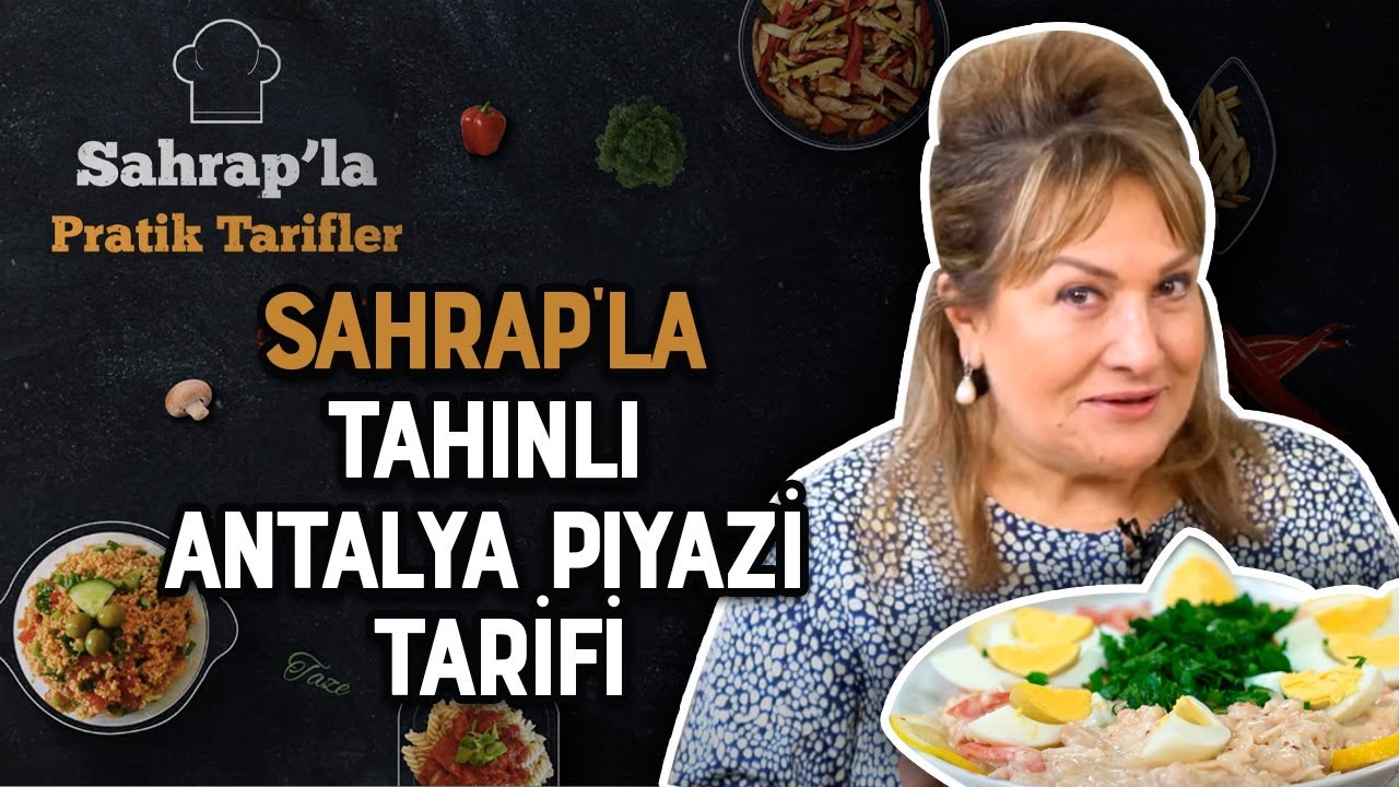 Sahrap Soysal ile Tahinli Antalya Piyazı Tarifi