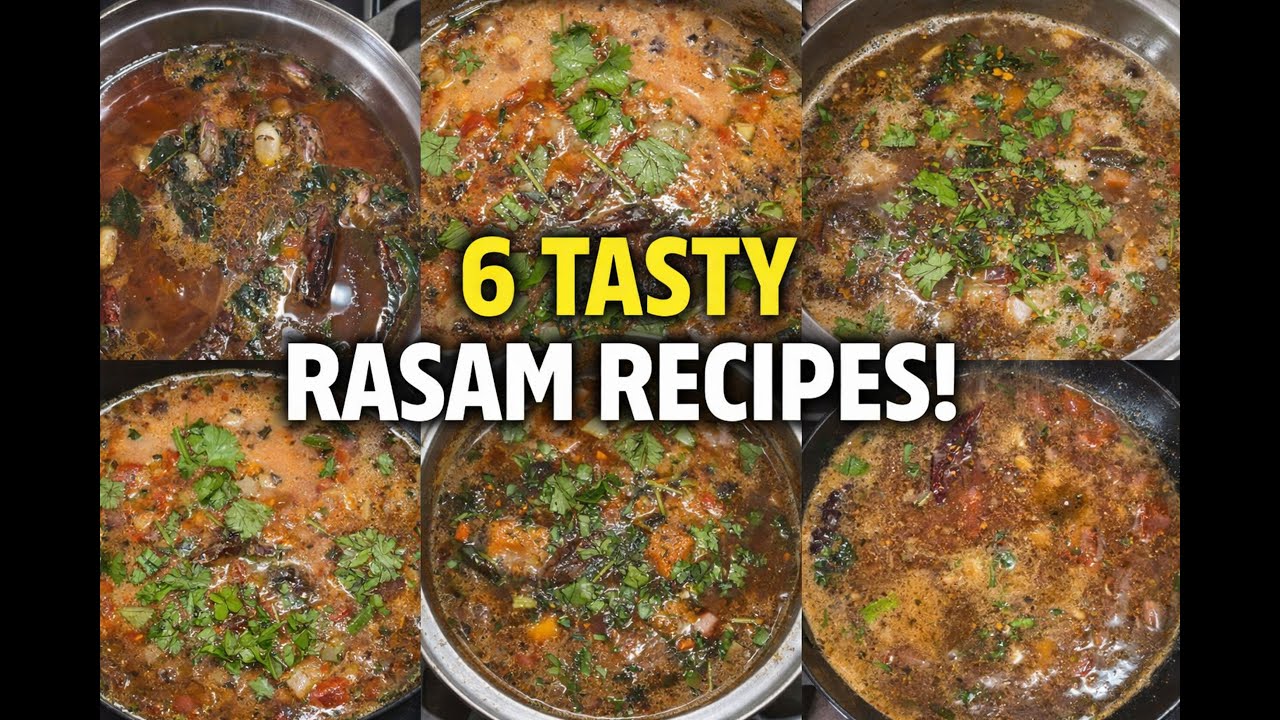 6 Traditional Rasam Recipes | Healthy & Flavorful South Indian Rasam Varieties