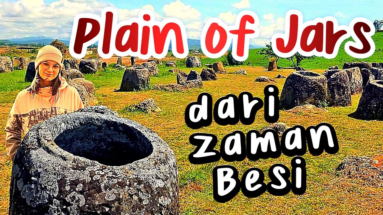 Plain of Jars - Peninggalan Dari Zaman Besi Yang Masih Menjadi Misteri