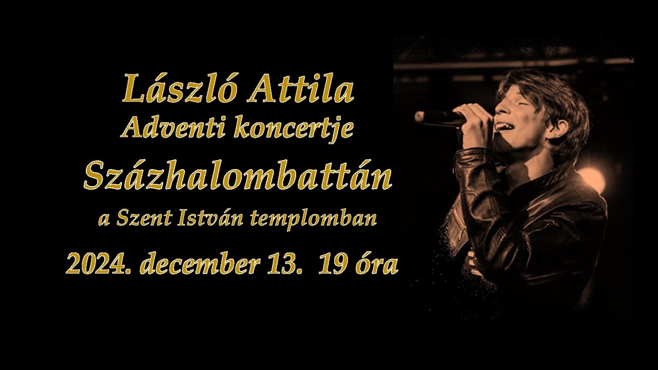 László Attila koncert - Százhalombatta, 2024.12.13.