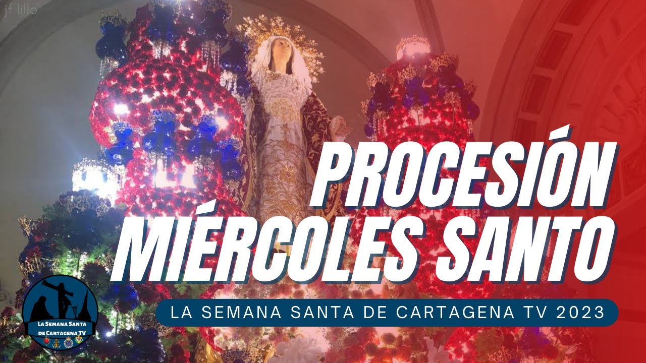 PROCESIÓN MIÉRCOLES SANTO | LA SEMANA SANTA DE CARTAGENA 2023 | DIRECTO