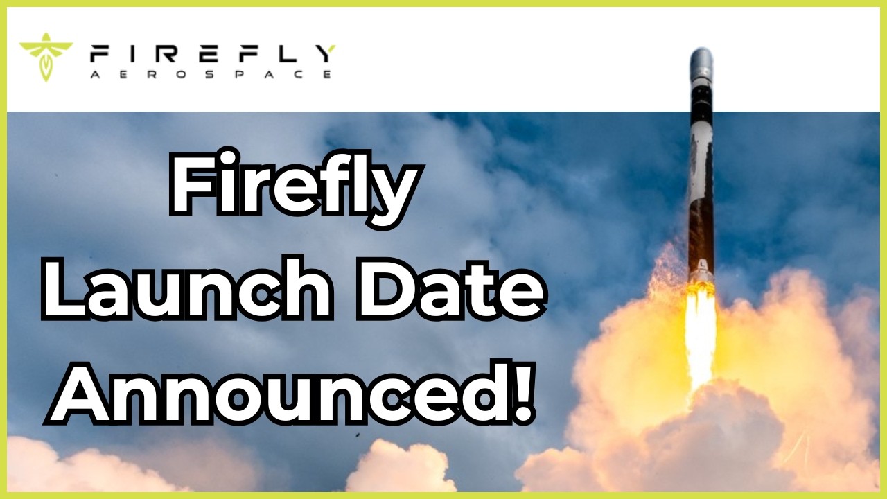 MEGA News For Firefly Aerospace Investors! Alpha 7 Launch Date Announced