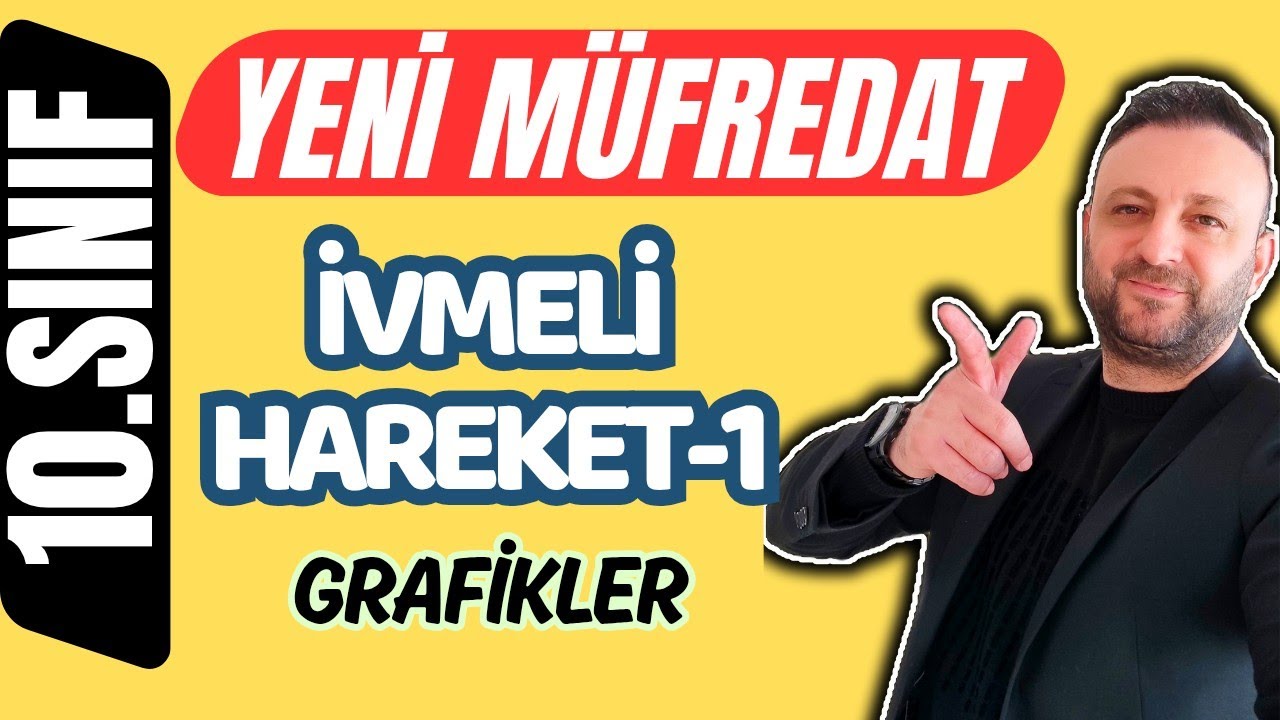 10.SINIF FİZİK | 3.DERS | DÜZGÜN HIZLANAN HAREKET-1 🔴 MAARİF MODEL YENİ MÜFREDAT | PDF 📂