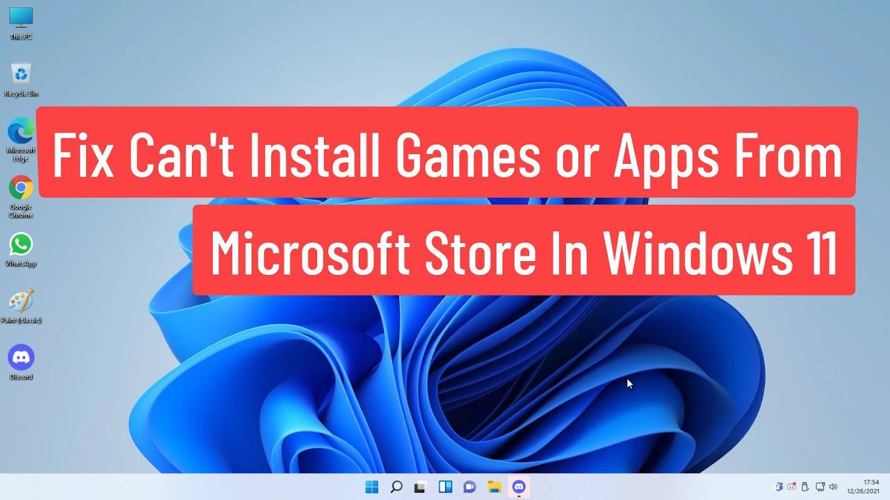 Fix Can't Install Games or Apps From Microsoft Store In Windows 11 (Solved)