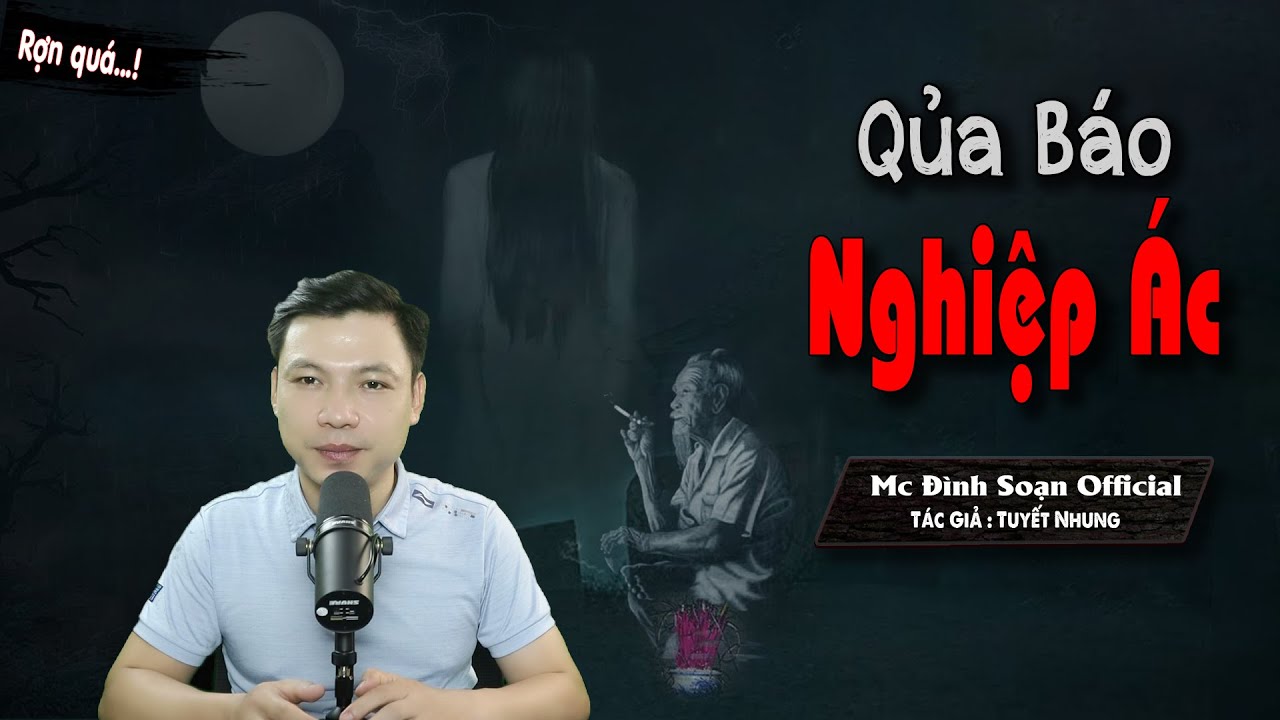 Truyện ma: Qủa Báo Nghiệp Ác - Chuyện Ma Làng Quê Mới Có Thật Rất Hay Và Rừng Rợn I MC Đình Soạn