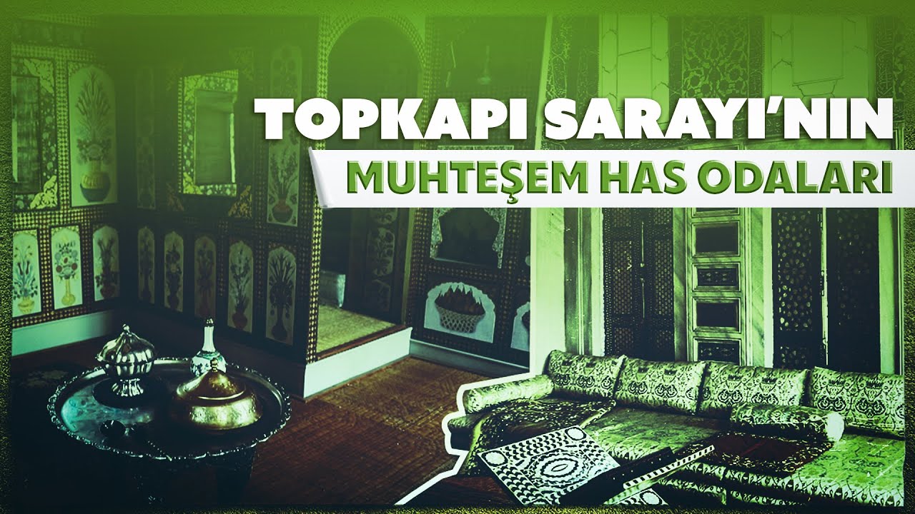 Topkapı Sarayı’nın muhteşem Has Odaları