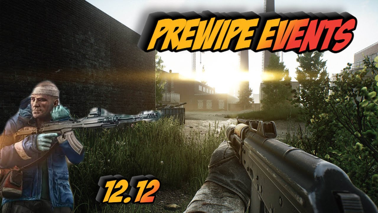 Pre-wipe Events - Escape From Tarkov