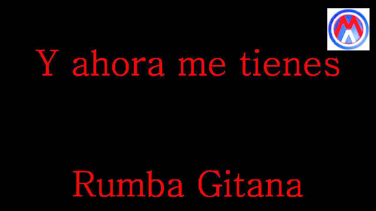 Y ahora me tienes rumba gitaneo flamenkito by Malfario Costa sur