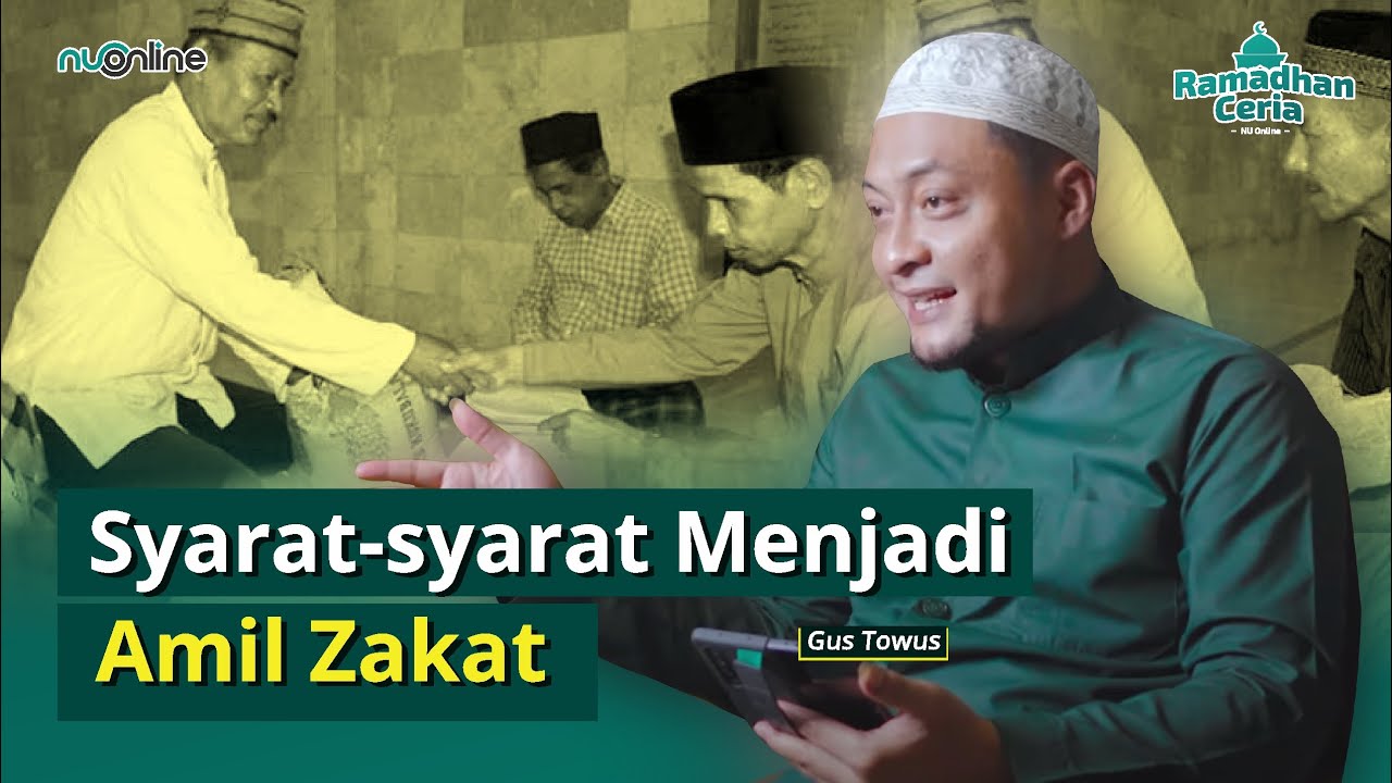 Syarat Sah Menjadi Amil Zakat | Gus Towus | Spesial Ramadhan