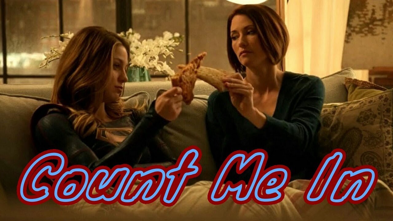 Supergirl/ Kara & Alex|| Count Me In