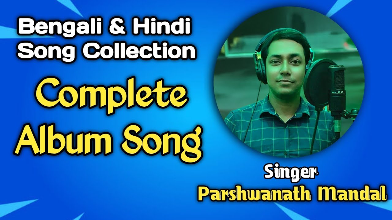 All Song Collection of Parshwanath Mandal | Durga Puja Song | Bengali Song | Hindi Song |
