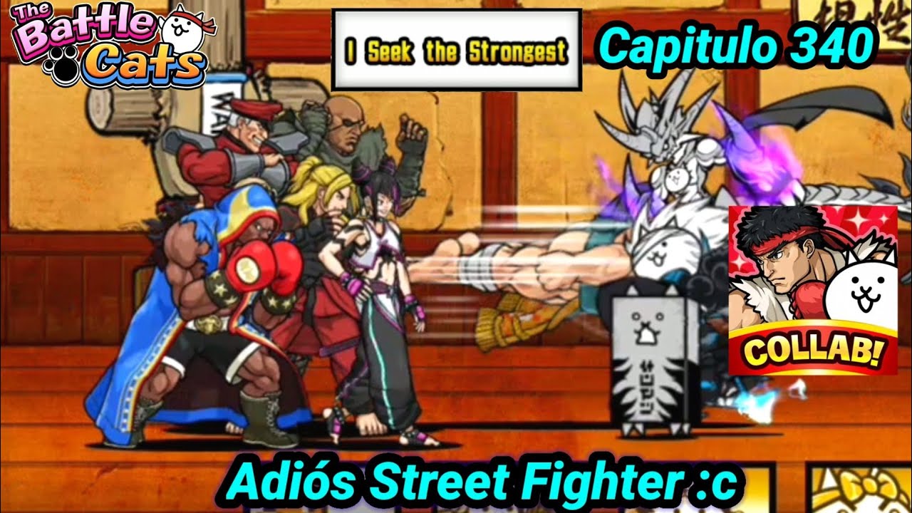 Despidiendo la colab de Street fighter | Todos pelean contra mi | The battle Cats cap 340 
