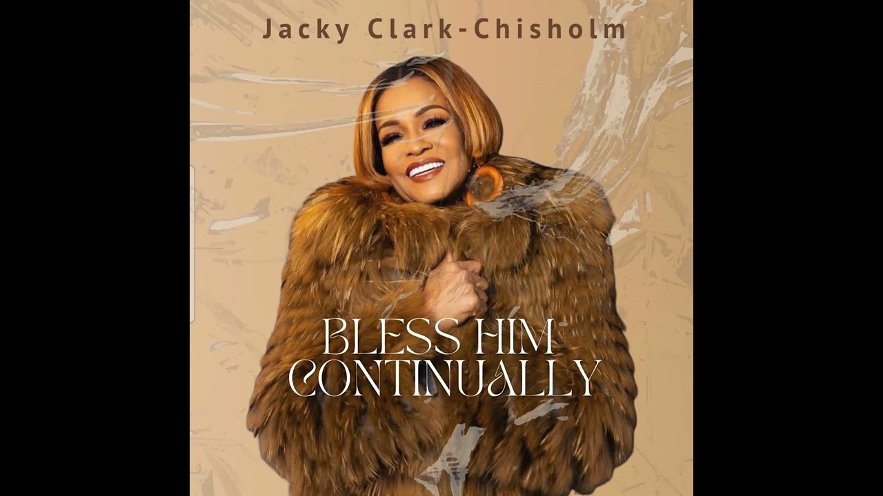 *NEW* Jacky Clark Chisholm || Bless Him Continually 