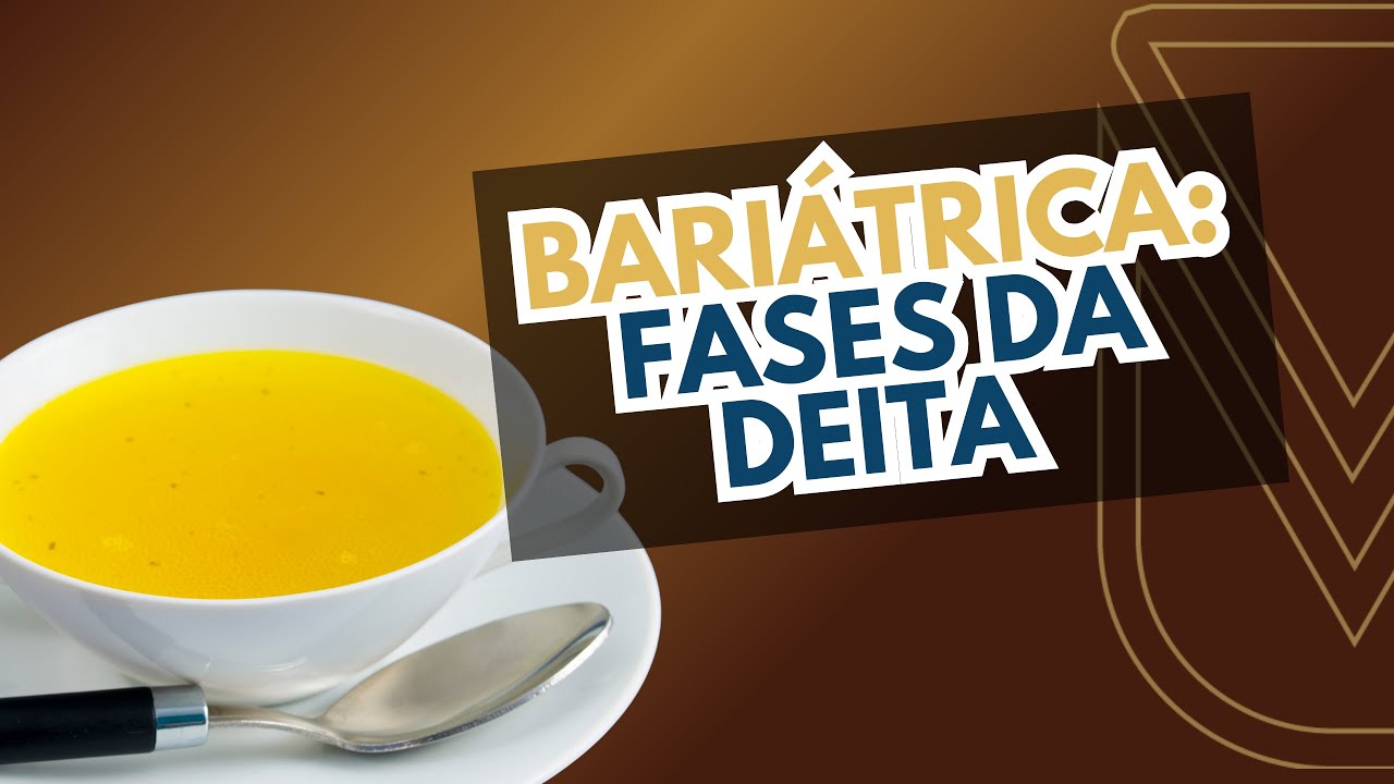 BARIÁTRICA: FASES DA DIETA!