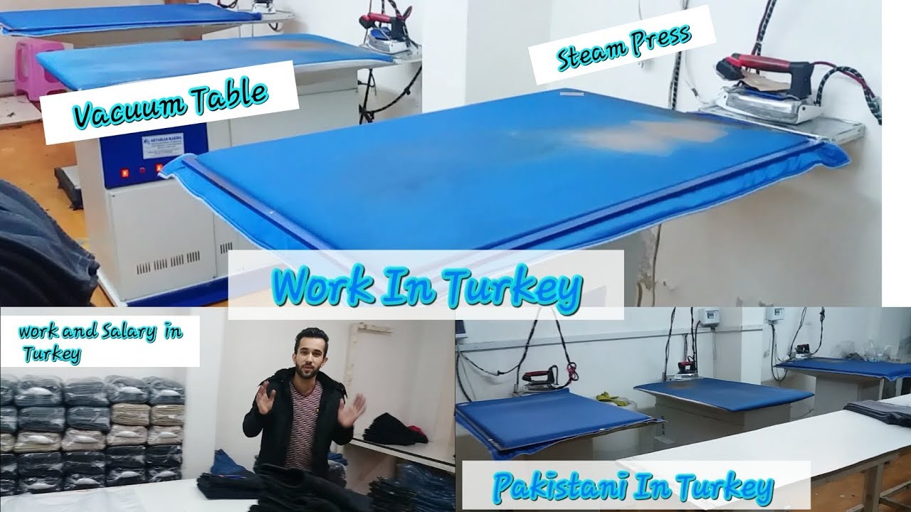 Steam press and Vacuum table || work in Turkey || salery
