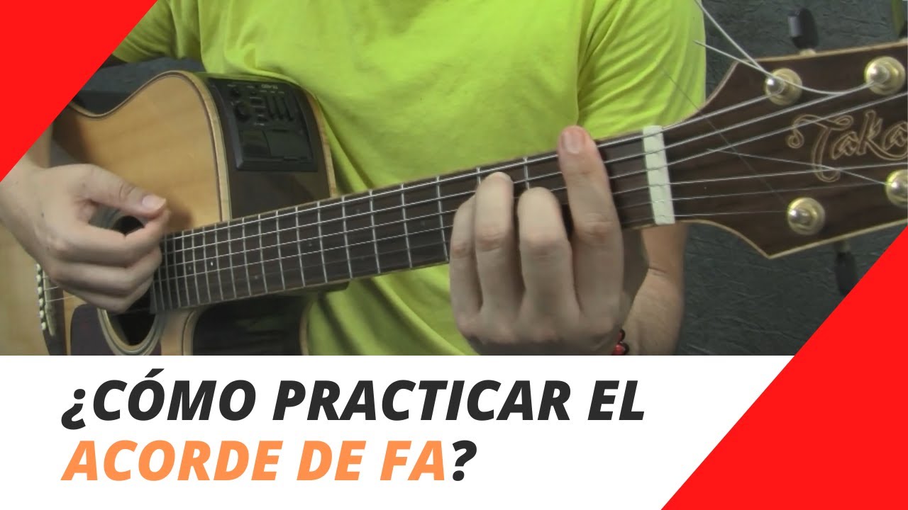 Cómo practicar el acorde de FA (Y por qué es importante hacerlo así)