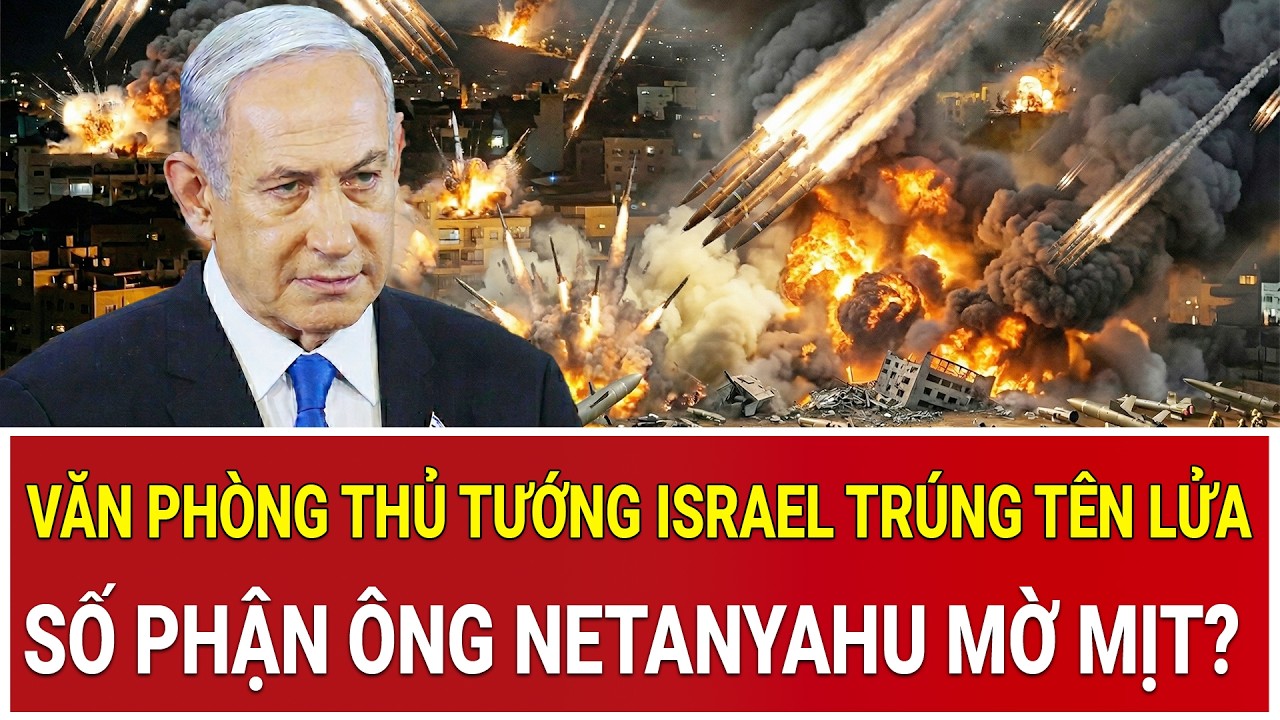 Iran tung đòn cực mạnh: Văn phòng Thủ tướng Israel trúng tên lửa, số phận ông Netanyahu mờ mịt?
