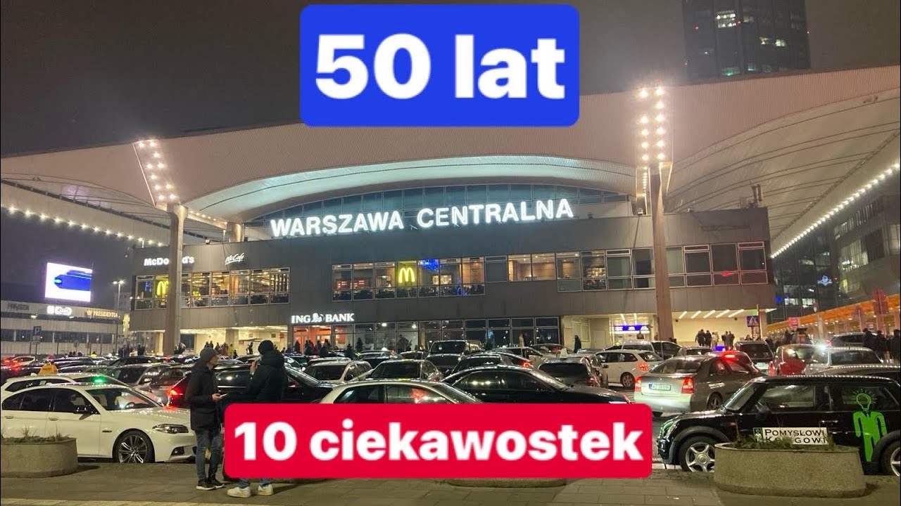 Warszawa Centralna kończy 50 lat. 10 ciekawostek ￼￼