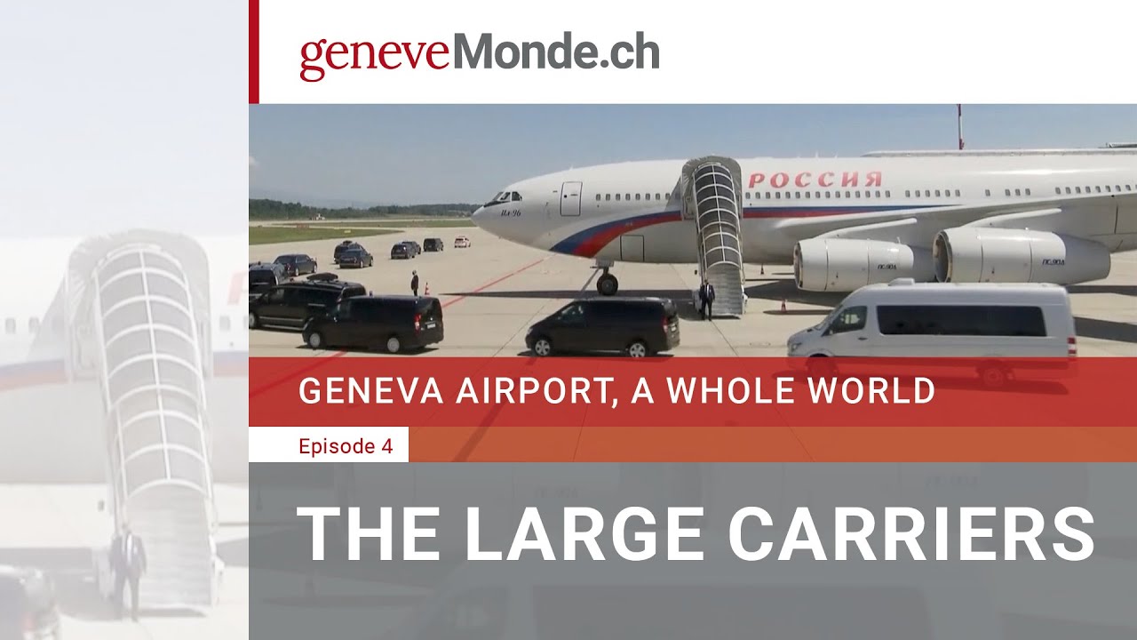 Geneva Airport, a whole world - 4/4 : The Large Carriers