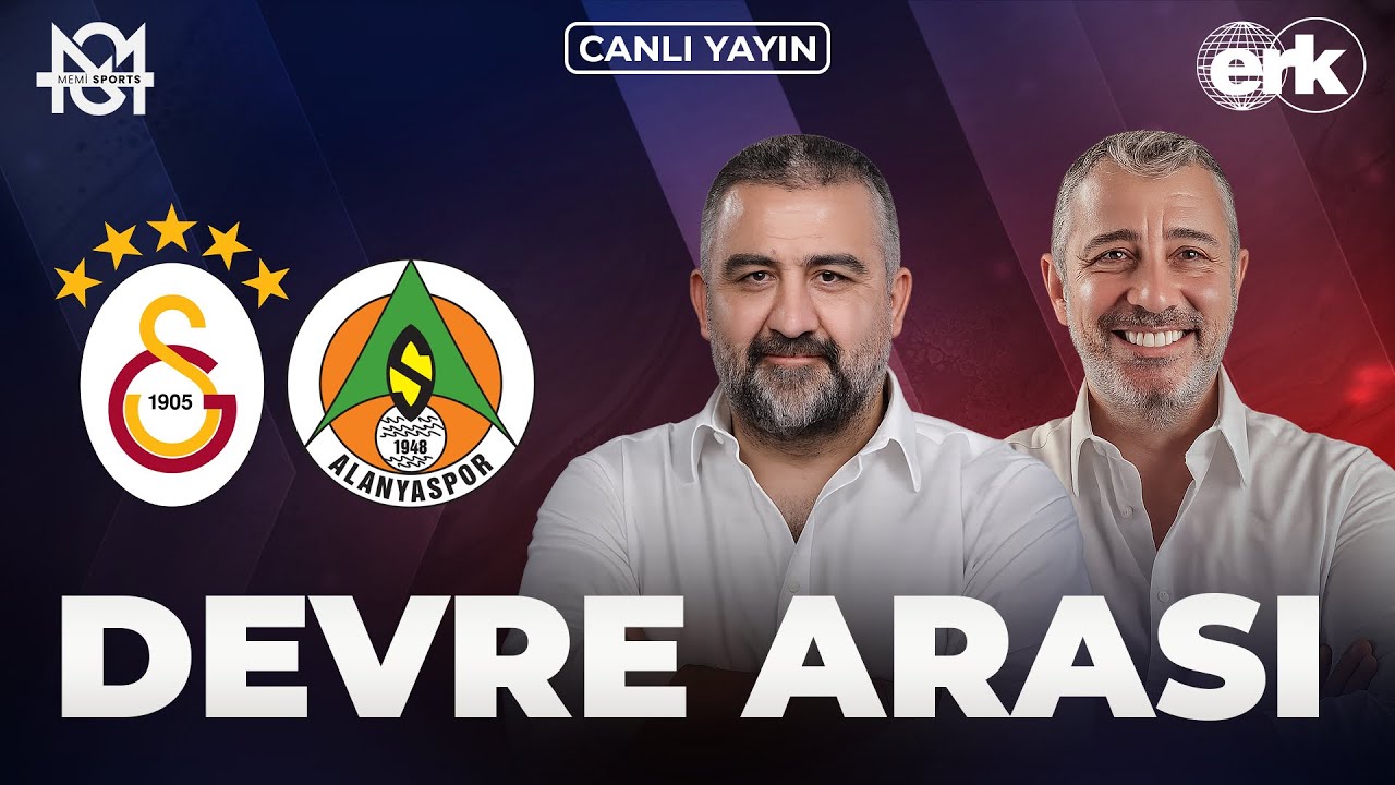 CANLI 🔴 Galatasaray - Alanyaspor Devre Arası | Ümit Özat, Melih Şendil | Memi Sports