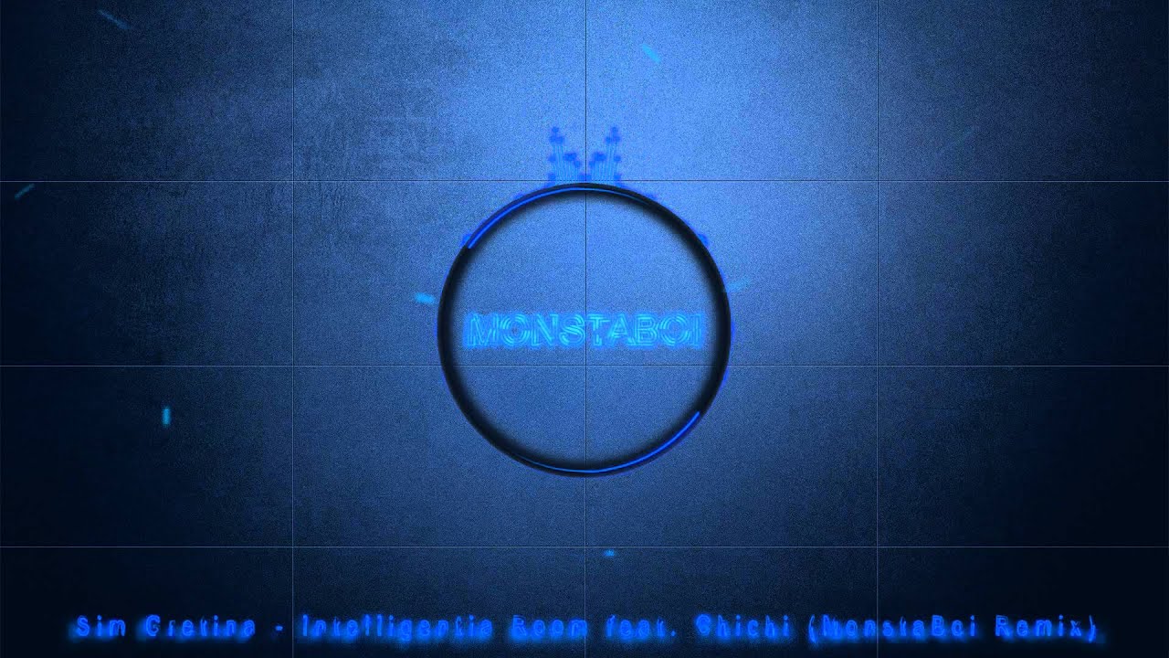 Intelligentia Room (Feat ChiChi) (MonstaBoi Remix)