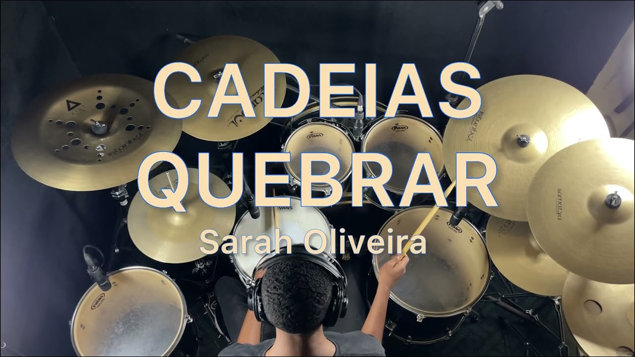 Cadeias Quebrar - Sarah Oliveira / Drum Cover Rian
