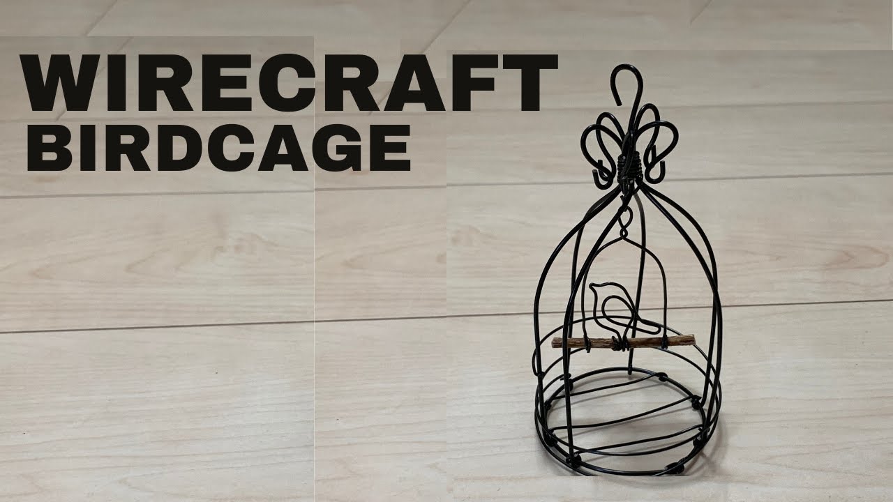 【ワイヤークラフト】ちいさな小鳥がゆらゆらゆれる、小さな鳥かごの作り方　how to make a birdcage