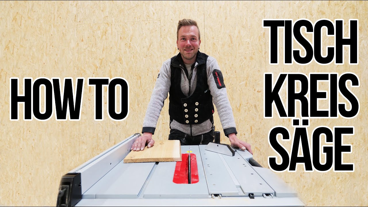 HOW TO: Tischkreissäge! Wie benutze ich sie richtig und vor allem sicher?! Tipps vom Profi 💁🏼‍♂️
