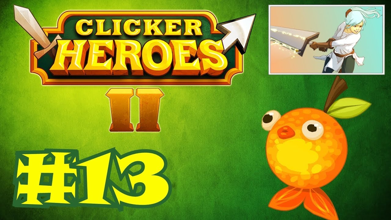 Clicker Heroes 2 #13 - Level 180!