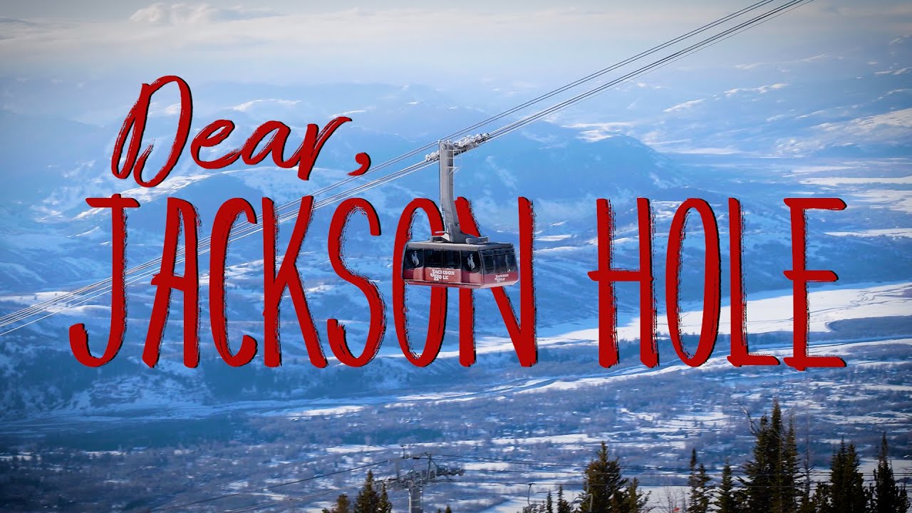 A Love Letter to Jackson Hole