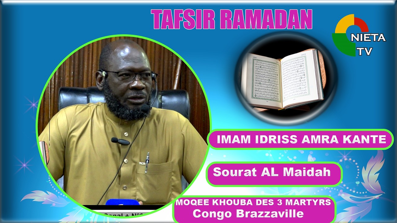 Tafsir Sourate Al Maidah  Imam Idriss  KANTE Mosquée Khouba des 3 Martyrs Congo Brazza du 18 02 206