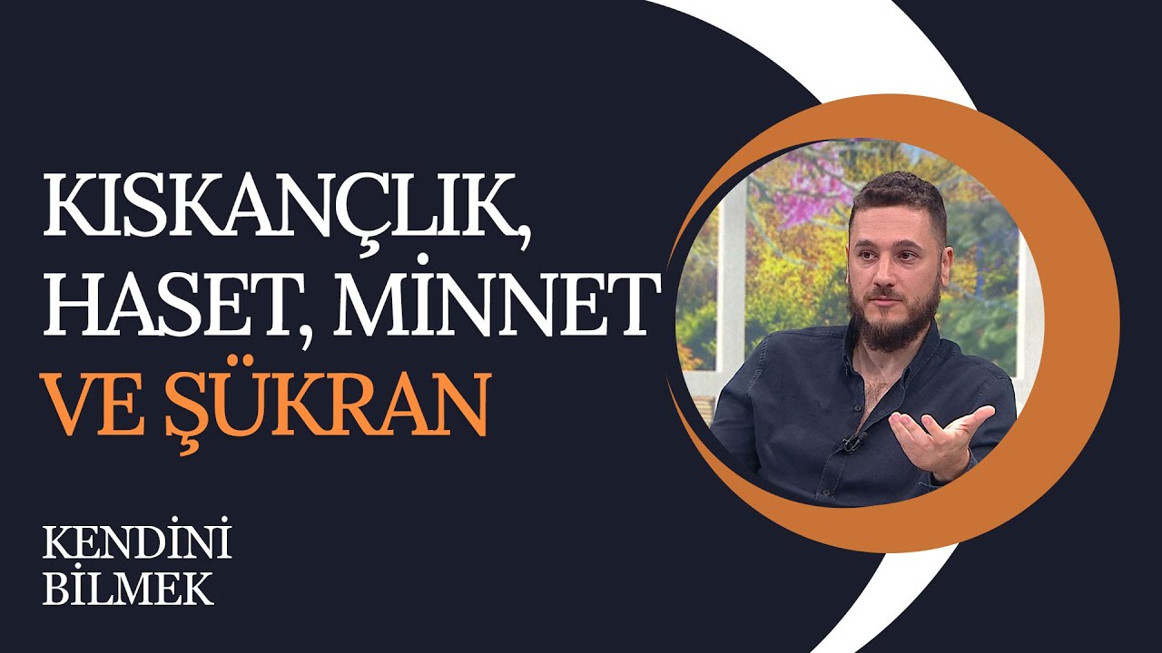 Kıskançlıktan kurtulmak mümkün mü? | Kendini Bilmek