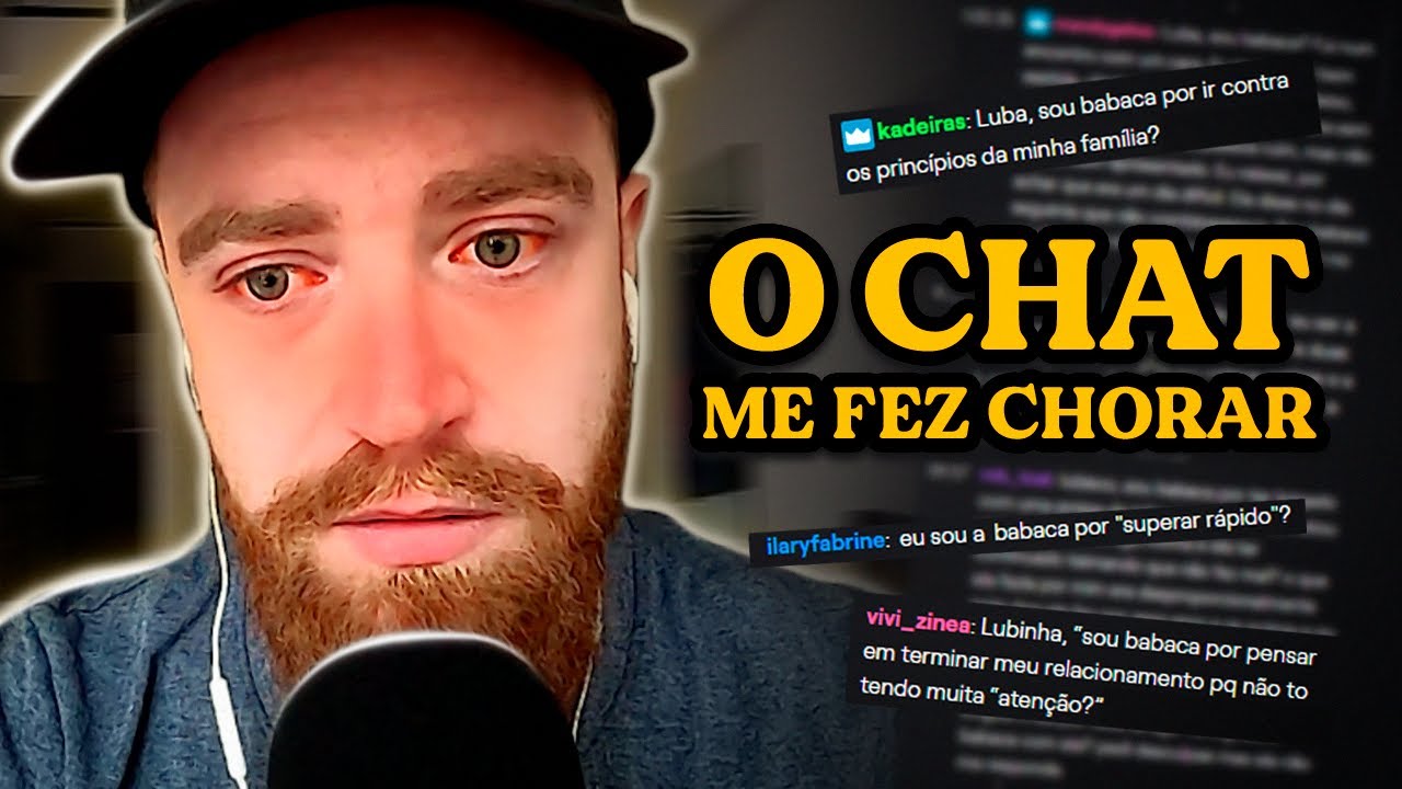 Luba julga “BABACAS” do chat (e fica emocionado…)