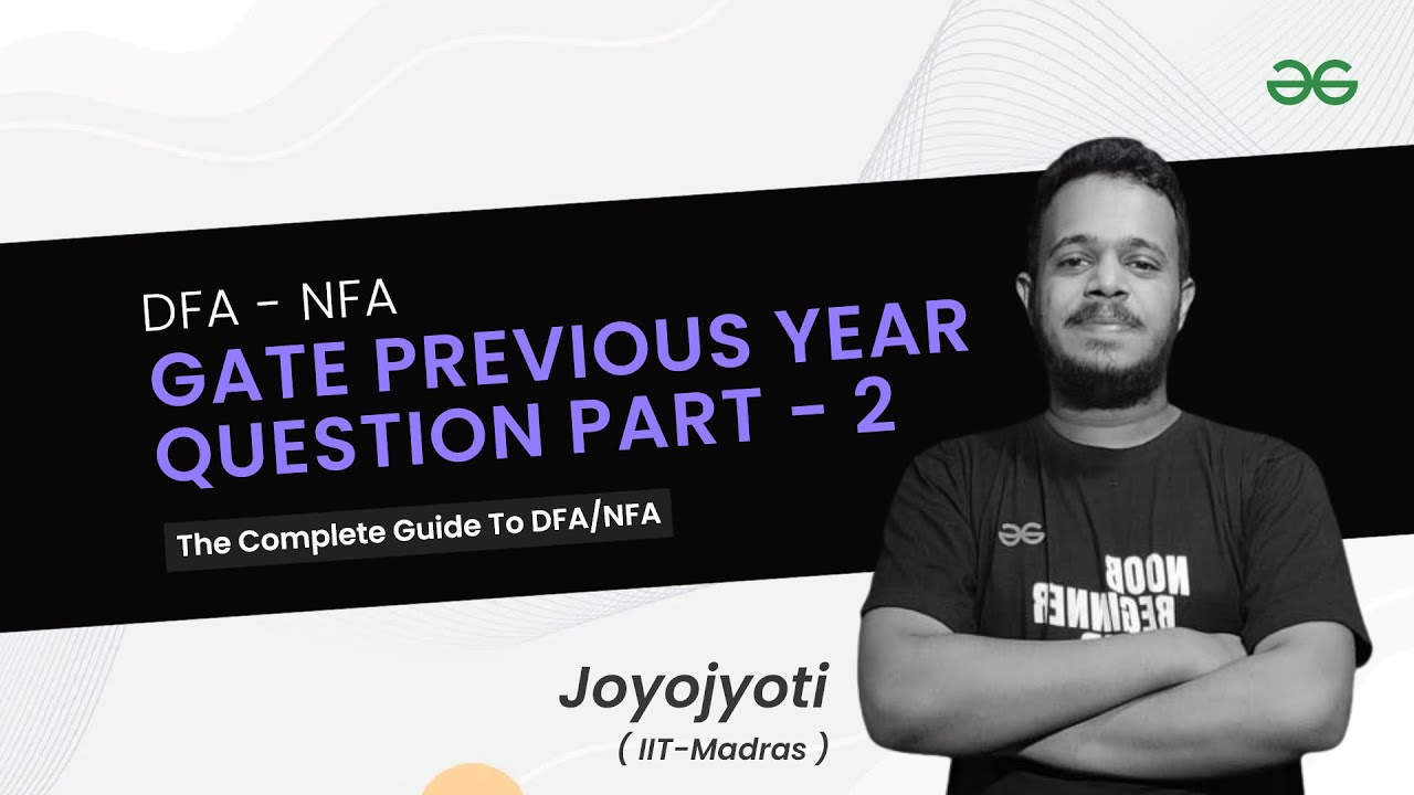 DFA-NFA Gate Previous Year Question Part 2 | The Complete Guide to NFA/DFA | GeeksforGeeks GATE