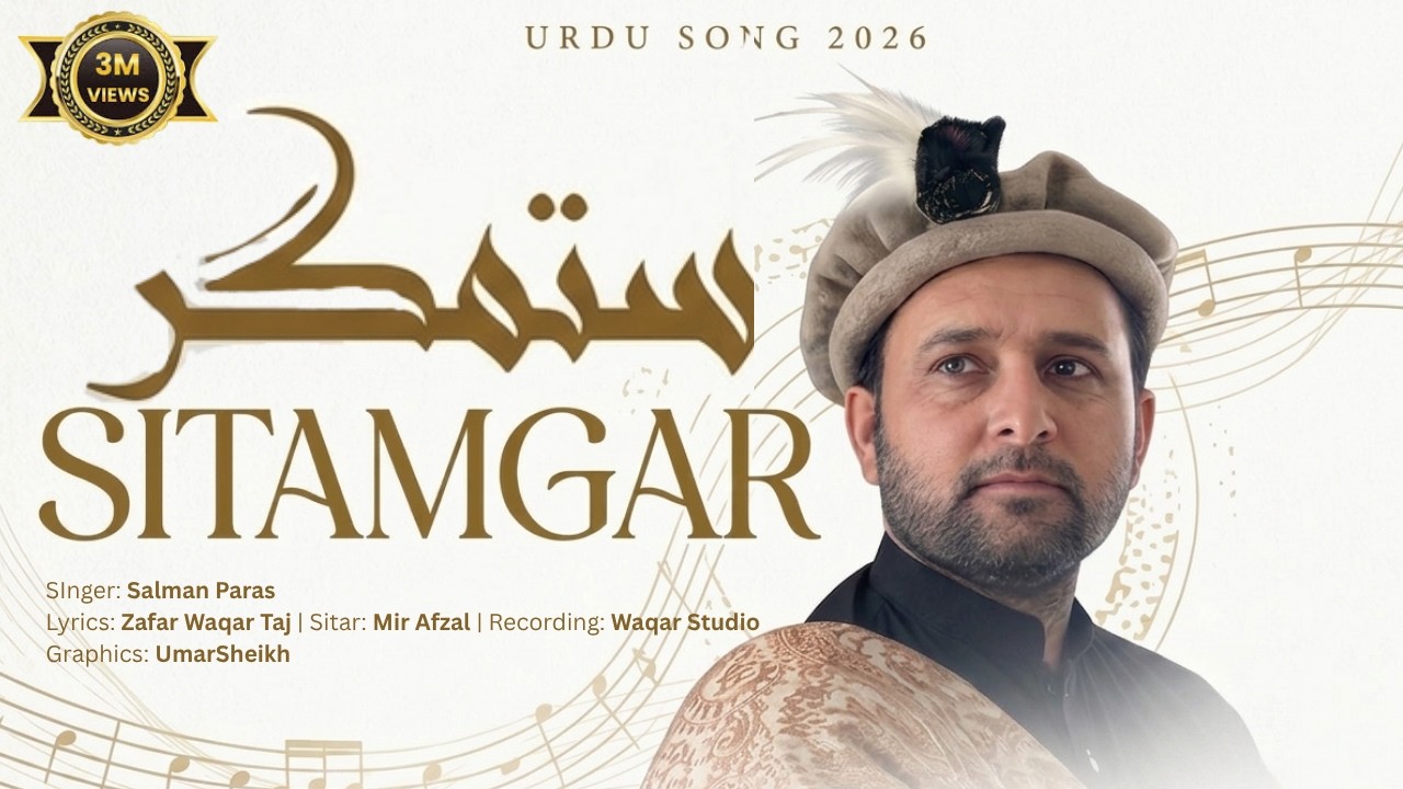 Sitamgaar Urdu Song | by Salman Paras 2021| Shina New song