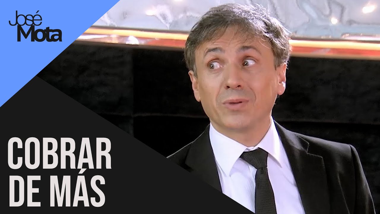 Cobrar de más​ | José Mota