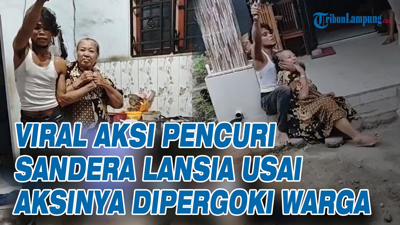 Viral Aksi Pencuri Sandera Lansia Usai Aksinya Dipergoki Warga, Proses Penangkapan Dramatis